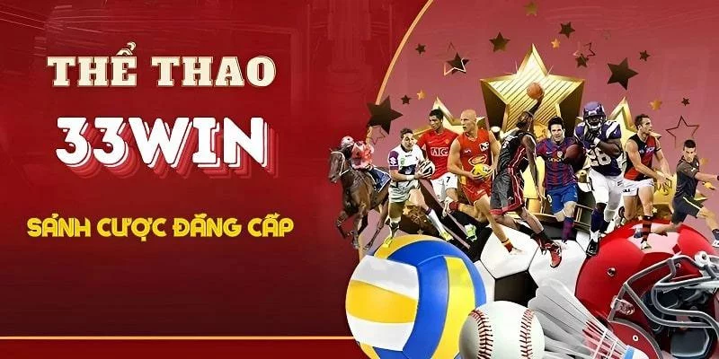 Các loại hình cá cược thể thao 33win Các loại hình cá cược thể thao 33win