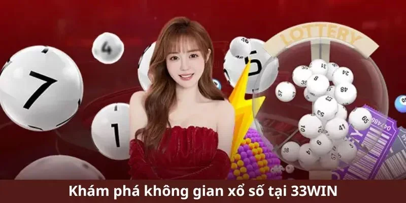 Các loại hình xổ số 33Win Các loại hình xổ số 33Win
