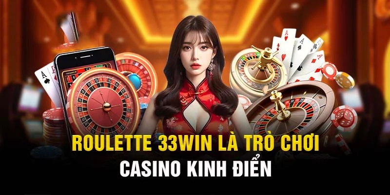 Giới thiệu Roulette 33Win Giới thiệu Roulette 33Win