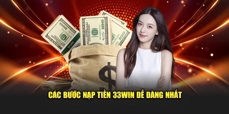 Hướng dẫn nạp tiền 33Win nhanh chóng